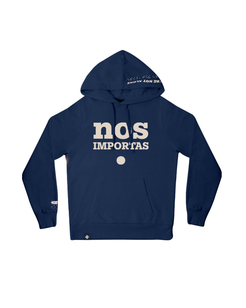 Sudadera You are Not Alone modelo Nos Importas